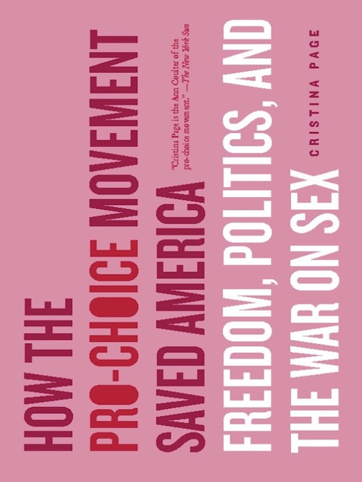 Title details for How the Pro-Choice Movement Saved America by Christina Page - Available